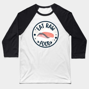 Tuna Sashimi Eat Raw Food Baseball T-Shirt